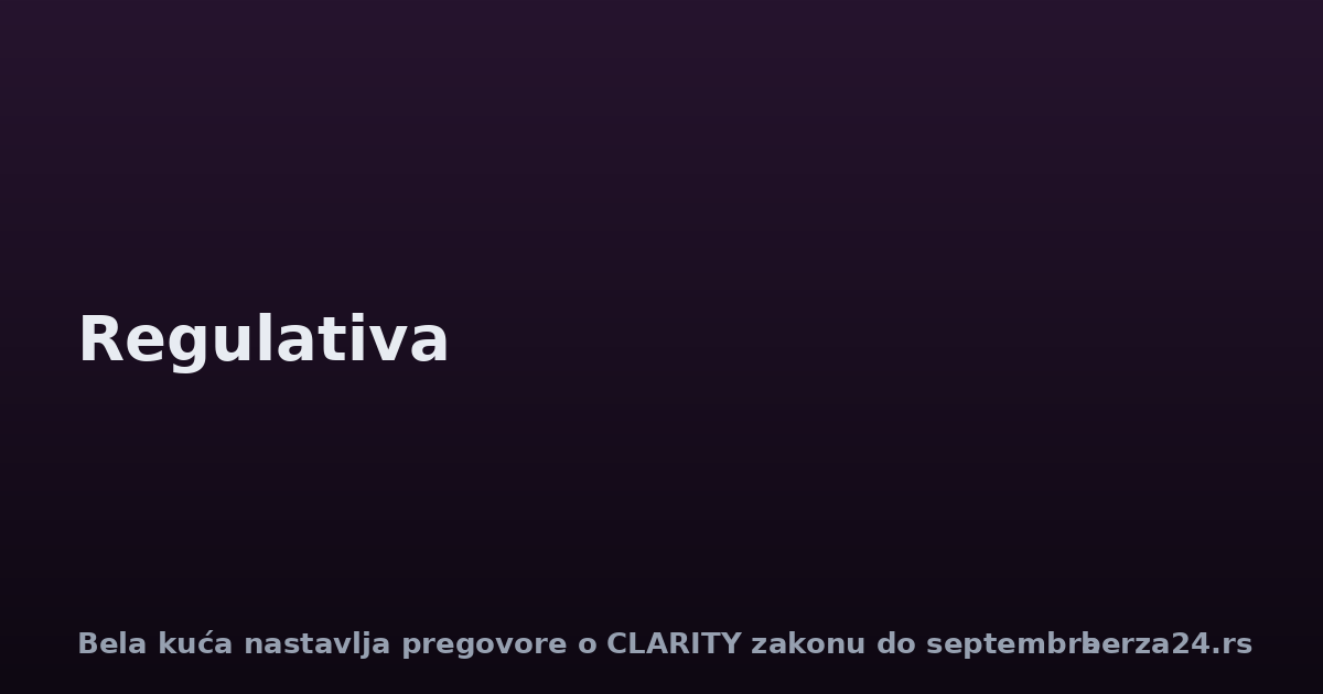 Bela kuća nastavlja pregovore o CLARITY zakonu do septembra