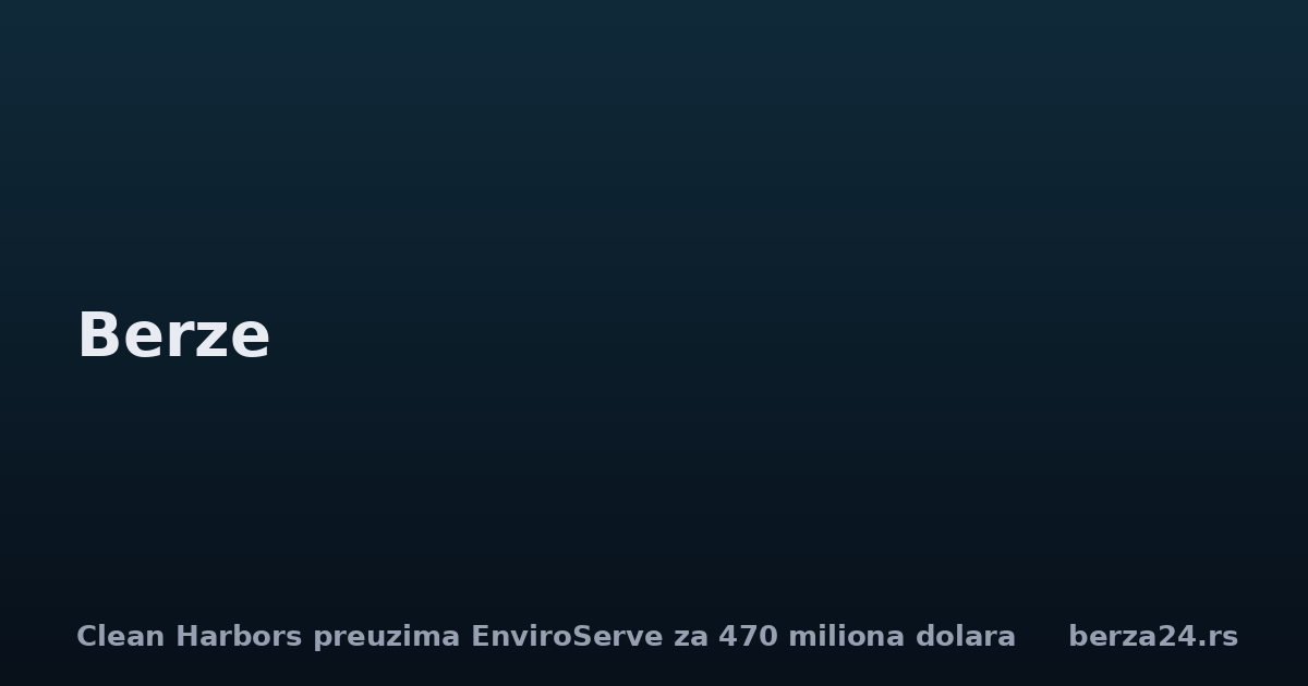Clean Harbors preuzima EnviroServe za 470 miliona dolara