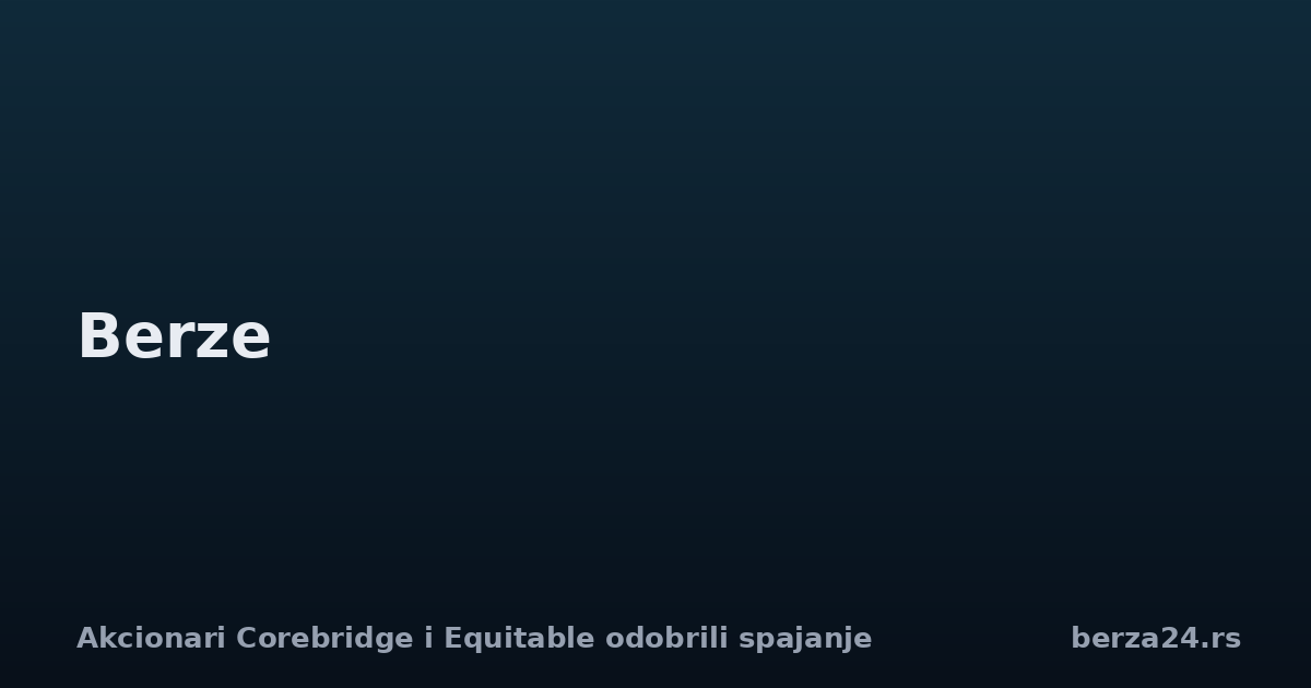 Akcionari Corebridge i Equitable odobrili spajanje