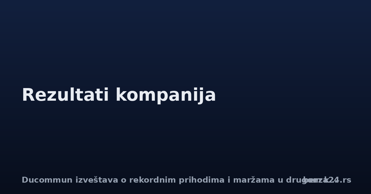Ducommun izveštava o rekordnim prihodima i maržama u drugom kvartalu