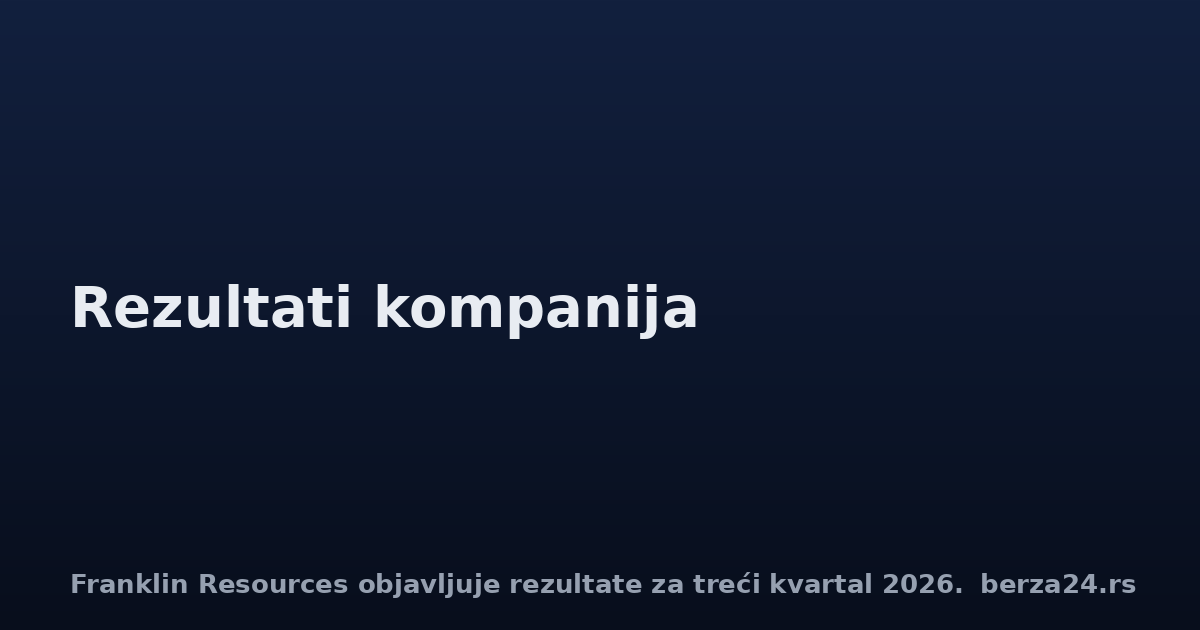 Franklin Resources objavljuje rezultate za treći kvartal 2026.
