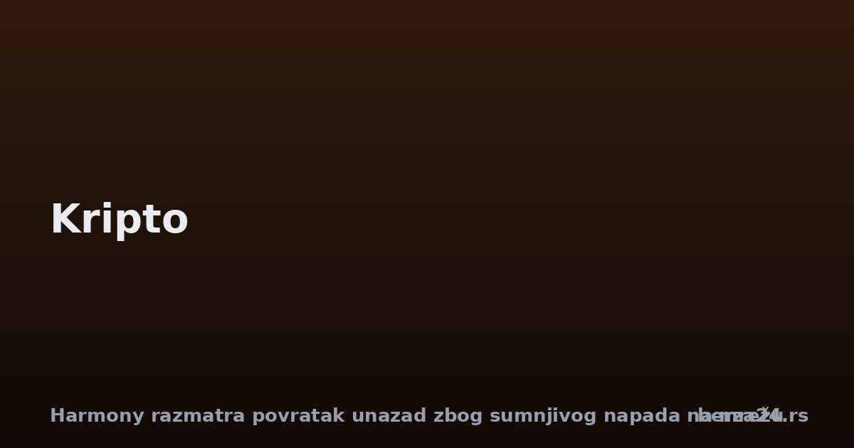 Harmony razmatra povratak unazad zbog sumnjivog napada na mrežu