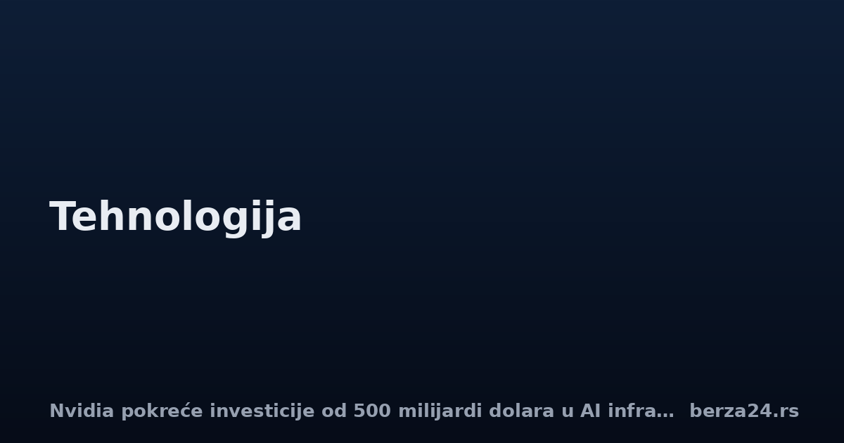 Nvidia pokreće investicije od 500 milijardi dolara u AI infrastrukturu