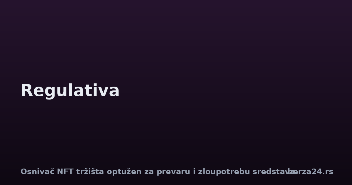 Osnivač NFT tržišta optužen za prevaru i zloupotrebu sredstava