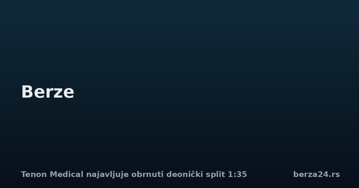 Tenon Medical najavljuje obrnuti deonički split 1:35